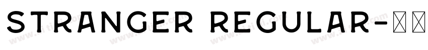 stranger regular字体转换 stranger regular字体转换